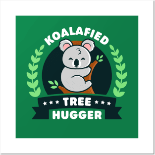 Koalafied Tree Hugger - Cute Koala Pun Posters and Art